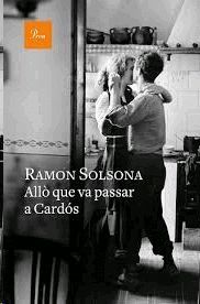 ALLÒ QUE VA PASSAR A CARDÓS