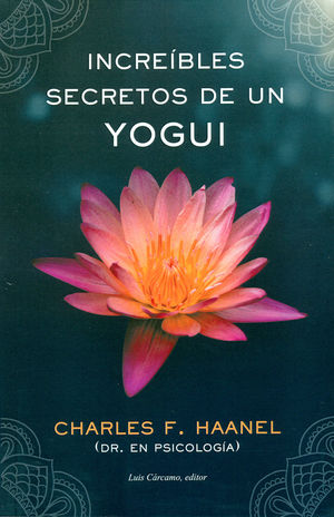 INCREÍBLES SECRETOS DE UN YOGUI