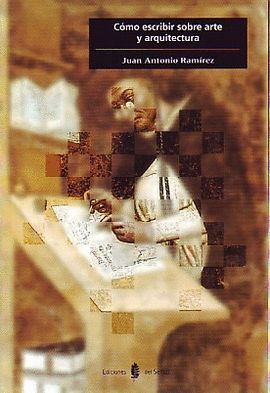 COMO ESCRIBIR SOBRE ARTE Y ARQUITECTURA (3 ED)