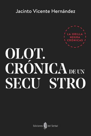 OLOT - CRÓNICA DE UNA SECUESTRO