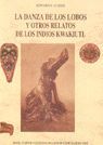 DANZA DE LOS LOBOS Y OTROS RELATOS DE LOS INDIOS KWAKIUTL, LA