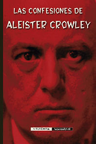 CONFESIONES DE ALEISTER CROWLEY, LAS