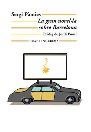 GRAN NOVEL·LA SOBRE BARCELONA, LA (NOVA EDICIÓ AMPLIADA PEL 25È ANIVERSARI)