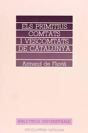 PRIMITIUS COMTATS I VESCOMTATS, ELS