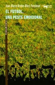 FÚTBOL, UNA PESTE EMOCIONAL, EL