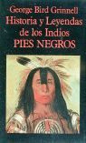 HISTORIA Y LEYENDAS DE LOS INDIOS PIES NEGROS