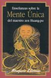 ENSEÑANZAS SOBRE LA MENTE UNICA DEL MAESTRO ZEN HUANG-PO