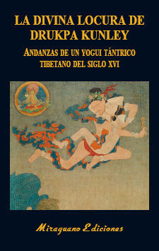 DIVINA LOCURA DE DRUKPA KUNLEY, LA