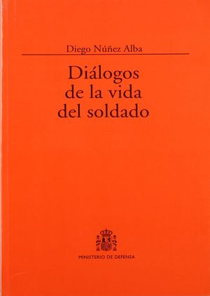 DIÁLOGOS DE LA VIDA DEL SOLDADO