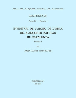 OBRA DEL CANÇONER POPULAR DE CATALUNYA. VOLUM IV. FASCICLE 1