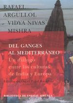 DEL GANGES AL MEDITERRANEO UN DIALOGO ENTRE LAS CULTURAS DE INDIA Y EUROPA