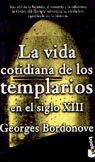 VIDA COTIDIANA DE LOS TEMPLARIOS EN EL SIGLO XIII, LA