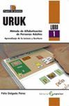 URUK. MÉTODO DE ALFABETIZACIÓN DE PERSONAS ADULTAS. LIBRO I