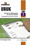 URUK. MÉTODO DE ALFABETIZACIÓN DE PERSONAS ADULTAS. LIBRO 2