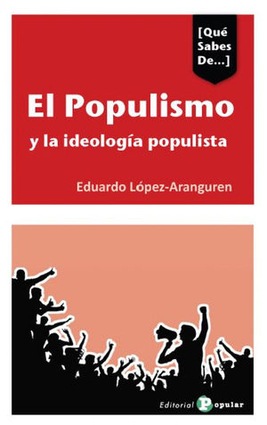 POPULISMO Y LAS IDEOLOGÍAS POPULISTAS EN ESPAÑA, EL