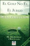GOLF NO ES EL JUEGO DE LA PERFECCION, EL (8 EDICION)