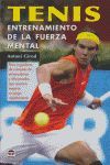 TENIS. ENTRENAMIENTO DE LA FUERZA MENTAL