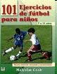 101 EJERCICIOS DE FUTBOL PARA NIÑOS DE 7 A 11 AÑOS
