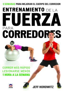 ENTRENAMIENTO DE LA FUERZA PARA CORREDORES