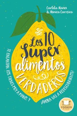 10 SUPERALIMENTOS VERDADEROS, LOS