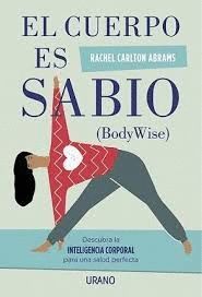 CUERPO ES SABIO, EL (BODY WISE)