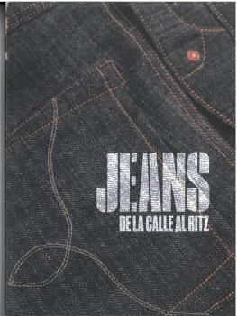 JEANS. DE LA CALLE AL RITZ