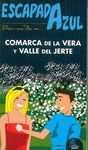 COMARCA DE LA VERA Y VALLE DEL JERTE, ESCAPADA AZUL