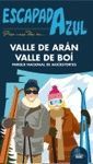 VALLE DE ARÁN Y VALLE DE BOI Y PARQUE NACIONAL AIGÜES TORTES - ESCAPADA AZUL