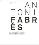ANTONI FABRÉS. DE LA GLÒRIA A L'OBLIT (CATALÀ-ANGLÈS)