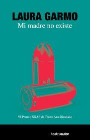 MI MADRE NO EXISTE