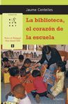 BIBLIOTECA, EL CORAZÓN DE LA ESCUELA, LA