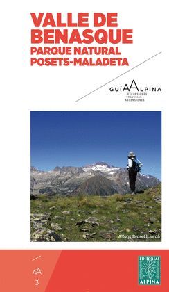 VALLE DE BENASQUE - PARQUE NATURAL POSETS MALADETA, GUIA ALPINA