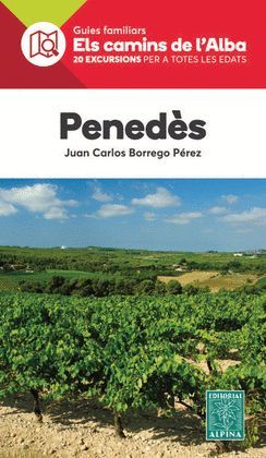 PENEDÈS - ELS CAMINS DE L'ALBA