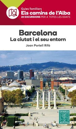 BARCELONA, LA CIUTAT I EL SEU ENTORN - ELS CAMINS DE L'ALBA