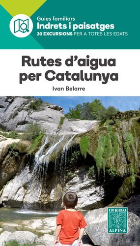 RUTES D´AIGUA PER CATALUNYA - INDRETS I PAISATGES