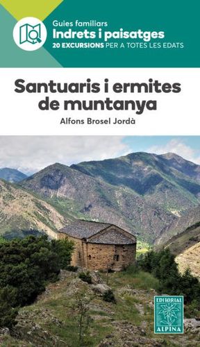 SANTUARIS I ERMITES DE MUNTANYA - INDRETS I PAISATGES