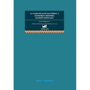 COMUNICACIÓ NO VERBAL A ESTREMIDA MEMÒRIA, DE JESÚS MONCADA, LA