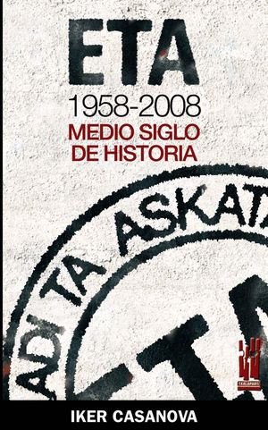 ETA 1959-2008 - MEDIO SIGLO DE HISTORIA