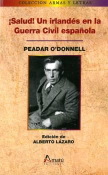 SALUD! UN IRLANDES EN LA GUERRA CIVIL ESPAÑOLA