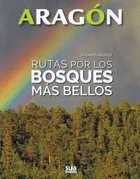 ARAGON - RUTAS POR LOS BOSQUES MAS BELLOS