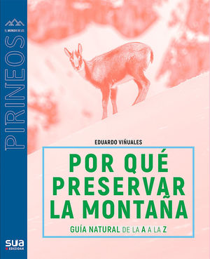 POR QUÉ PRESERVAR LA MONTAÑA? LOS PIRINEOS