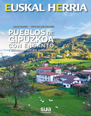 PUEBLOS DE GIPUZKOA CON ENCANTO - EUSKAL HERRIA / EUSKADI