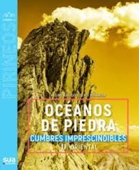 OCEANOS DE PIEDRA. CUMBRES IMPRESCINDIBLES. PIRINEO ORIENTAL II