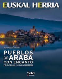 PUEBLOS DE ARABA CON ENCANTO  Y EXCURSIONES POR SUS ALREDEDORES