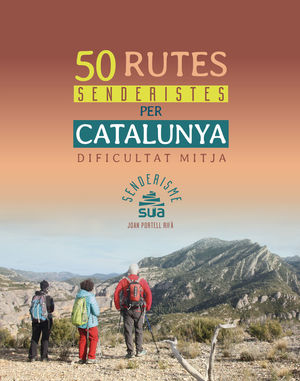 50 RUTES SENDERISTES PER CATALUNYA DE DIFICULTAT MITJA