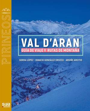 VAL D'ARAN. GUIA DE VIAJE Y RUTAS DE MONTAÑA