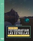 RUTAS PARA VIVAQUEAR Y FOTOGRAFIAR ESTRELLAS