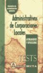ADMINISTRATIVOS DE CORPORACIONES LOCALES. TESTS