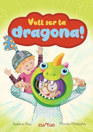 VULL SER LA DRAGONA! (