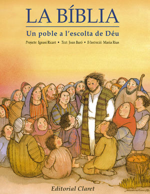 BIBLIA, LA.  UN POBLE A L'ESCOLTA DE DEU.